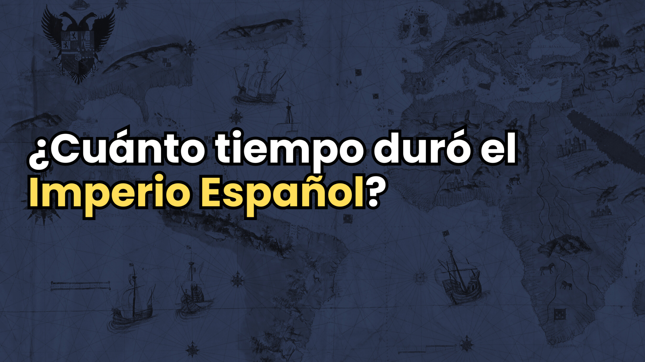 Cuánto tiempo duró el Imperio Español - Discendo